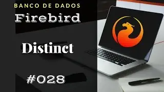 Curso Firebird SQL 28 - Distinct