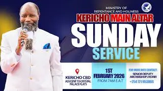 KERICHO MAIN ALTAR || SUNDAY SERVICE ||01 FEB 2026