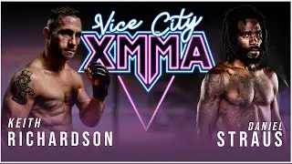 XMMA 3: VICE CITY | KEITH RICHARDSON VS DANIEL STRAUS | Watsco Center - Miami Florida - 10/23/2021