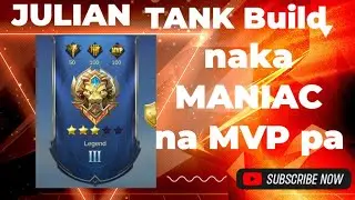 Julian TANK Build naka MANIAC na MVP pa