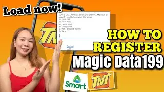 PAANO MAGREGISTER NG MAGIC DATA199 SA SMART/TNT SIM | Riencyll Cabile