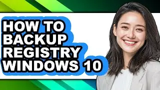 How to Backup Registry Windows 10 - Step by Step