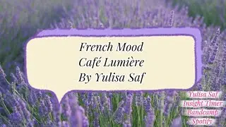 Cafe Lumiere &ndash; Elegant French Musette | Paris Caf&eacute; Restaurant Music