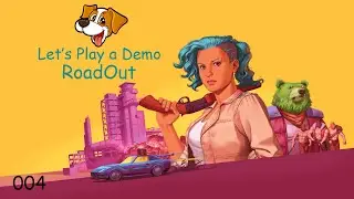 Let's Play a Demo: RoadOut (Ep. 004)