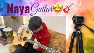 Aaj Humne Naya Guitar Leliya🤩🎸