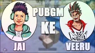 PUBG MOBILE KE JAI OR VEERU ft. @PKGAMER and @MDisCrazY