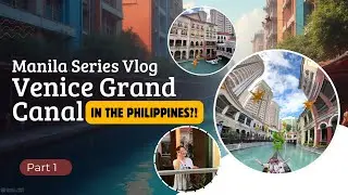 Venice Grand Canal Manila 🇮🇹🇵🇭 | Gondola Ride & Venice Vibes in the Philippines