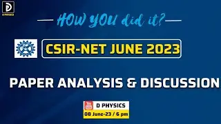 CSIR-NET JUNE 2023 PAPER ANALYSIS AND DISCUSSION