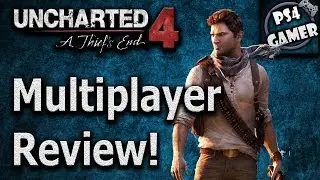 Multiplayer Worth Playing??? (Uncharted 4: A Thief's End Review)