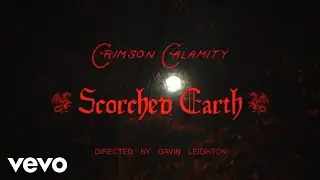 Crimson Calamity - Scorched Earth (Official Music Video)