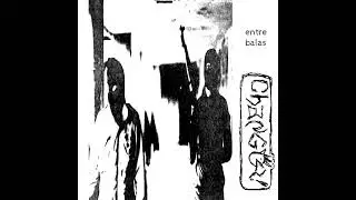 Changoz! - Entre Balas (EP 2012)