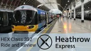 Heathrow Express Class 332 Ride and Review: Simple yet very satisfying