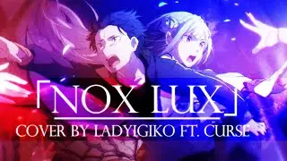 「NOX LUX」 Re:Zero S3 ED (COVER by Igiko)【ft. ‪@Curserino‬】