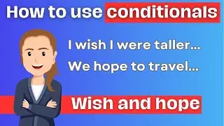 How to use wish and hope | conditionals series: advanced English grammar