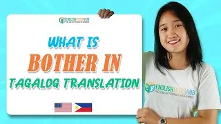 Bother In Tagalog Translation - What is the Meaning of Bother &ndash; Meaning Of Bother In Tagalog