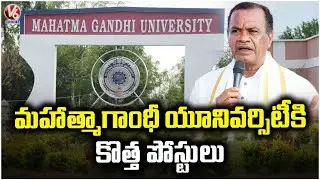 Telangana Cabinet Approves New posts for Mahatma Gandhi University : Minister Komati Reddy | V6 News