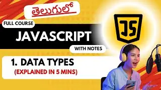 #1 Javascript Data Types in Telugu (In 5 Mins) | Javascript Full Course In Telugu | With Notes