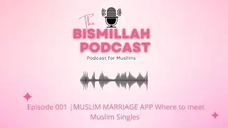 MUSLIM MARRIAGE APP Where to meet Muslim Singles| Bismillah App