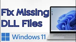 How to Fix Missing DLL Files on Windows 11 (2026 Guide)
