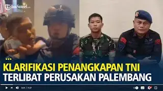 Klarifikasi Penangkapan TNI Terlibat Aksi Perusakan di Palembang, Brimob Minta Maaf