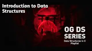 Introduction to Data Structures | Foundation of Programming Logic 🔥