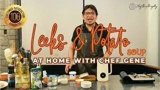 Leeks & Potato Soup sa at Home with Chef Gene.