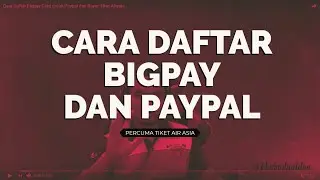 Cara Daftar Bigpay Card untuk Paypal dan Bayar Tiket Airasia