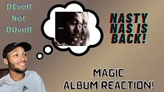 Magic - Nas | FIRST LISTEN ALBUM REACTION & REVIEW