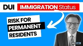 DUI and Immigration Status: Risks for Permanent Resident