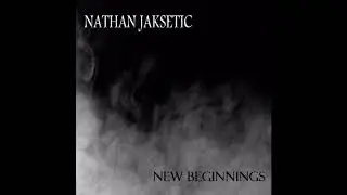Nathan Jaksetic - The Beginning