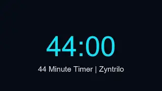 44 Dakika Saya&ccedil; &ndash; 44 Minute Countdown Timer | Zyntrilo