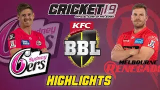 Sydney Sixers vs Melbourne Renegades || BBL 10 || BBL 2020-21 highlights || Cricket 19 Gameplay