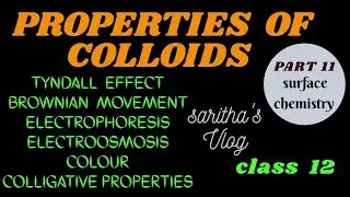 PROPERTIES OF COLLOIDS/SURFACE CHEMISTRY/PART 11/CH 5