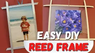 Reed Crafts - Easy DIY Frame