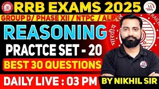 RRB GROUP D/ NTPC/ ALP REASONING CLASS 2025 | PRACTICE SET - 20 | REASONING MOST EXPECTED QUESTION