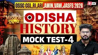 OSSC CGL, RI AMIN, VAW 2026 | Odisha History Class | Mock Test #4 By Shakti Sir