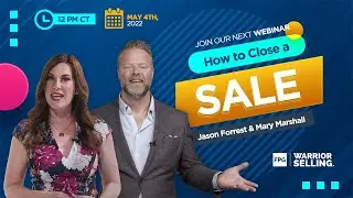 How to Close a Sale | FPG Webinars | Mary Marshall and Jason Forrest