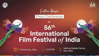 Curtain Raiser Press Conference of International Film Festival of India 2025