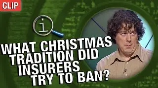 What Christmas Tradition Did Insurers Try To Ban? | QI