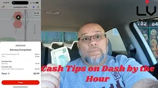 Cash Tip on Dash by the Hour. [Door Dash, Gig Work]