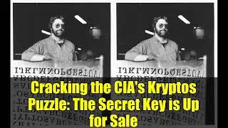 Cracking the CIA's Kryptos Puzzle: The Secret Key is Up for Sale