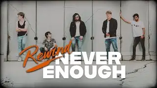 Rewind - Never Enough (Official Video)