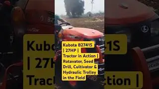 Kubota B2741S Tractor in Action | Rotavator, Seed Drill, Cultivator & Hydraulic Trolley in the Field