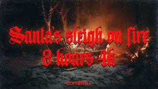Santa’s Sleigh on Fire 8 Hours 4K - To COPENHELL with Christmas - Cozy Crackling Fireplace