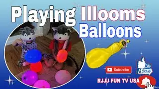 PLAYING ILLOOMS BALLOONS / HOW ILLOOMS BALLOONS WORK /RJJJ FUN TV USA