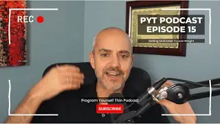 Program Yourself Thin Podcast - Episode 15: Getting Motivated To Lose Weight