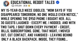 My 15 Year Old Niece Giggled, &ldquo;Mom Says If You Disappeared Tomorrow, No One Would Even Notice,&rdquo;While
