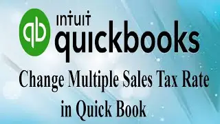 How To Change Multiple Sales Tax Rate  In Quick Book
