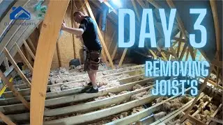 Day 3 - Loft Conversion - Installing the new floor Joists and removing the trusses!