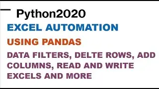 8-1 Python Excel Automation | Python Pandas Filter Data, Delete Rows with Conditions, Add New Column